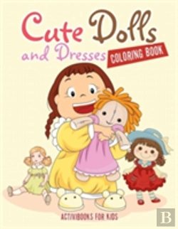 Bertrand.pt - Cute Dolls And Dresses Coloring Book