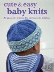 Cute & Easy Baby Knits