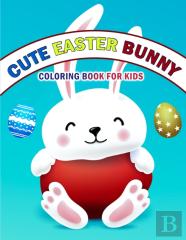 Cute Easter Bunny Coloring Book For Kids