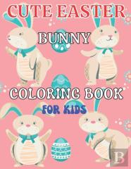 Cute Easter Bunny Coloring Book For Kids