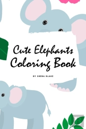 Cute Elephants Coloring Book For Children (6x9 Coloring Book / Activity Book)
