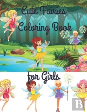 Cute Fairies Coloring Book For Girls