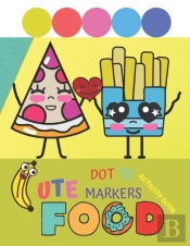 Cute Food Dot To Markers Activity Book