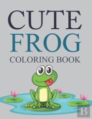 Cute Frog Coloring Book