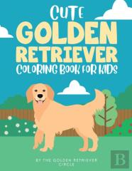 Cute Golden Retriever Coloring Book For Kids