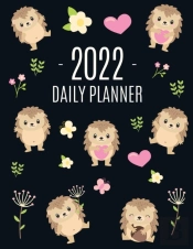 Cute Hedgehog Daily Planner 2022: Make 2