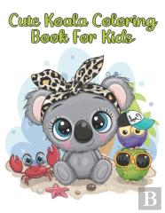 Cute Koala Coloring Book For Kids