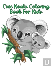 Cute Koala Coloring Book For Kids
