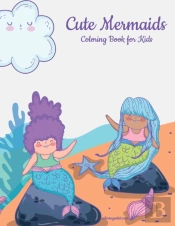 Cute Mermaids Coloring Book For Kids