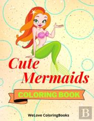 Cute Mermaids Coloring Book