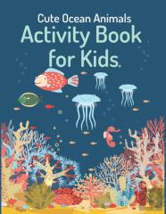 Cute Ocean Animals Activity Book For Kids