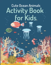Cute Ocean Animals Activity Book For Kids