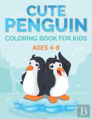 Cute Penguin Coloring Book For Kids Ages 4-8