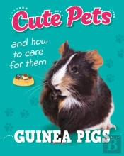 Cute Pets! And How To Care For Them: Guinea Pigs