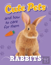 Cute Pets! And How To Care For Them: Rabbits