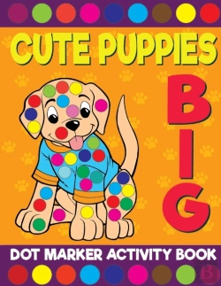 Bertrand.pt - Cute Puppies Big Dot Marker Activity Book For Kids