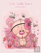 Cute Teddy Bears Coloring Book 2