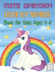 Cute Unicorn Color By Number Book For Kids Ages 4-8