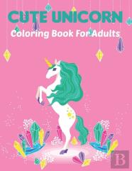 Cute Unicorn Coloring Book For Adults