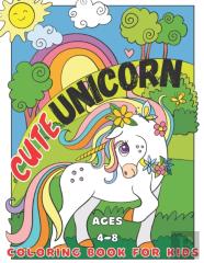 Cute Unicorn Coloring Book For Kids