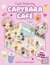 Cutie Stickering #1 Capybara Cafe: The Ultimate Cosy Sticker Book