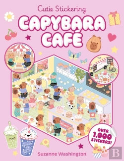 Bertrand.pt - Cutie Stickering #1 Capybara Cafe: The Ultimate Cosy Sticker Book