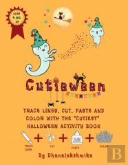 Cutieween . Trace Lines, Cut, Paste, And Color With The ''Cutiest'' Halloween Activity Book