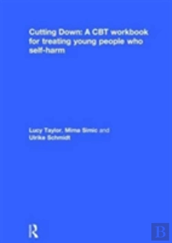 Bertrand.pt - Cutting Down: A Cbt Workbook For Treating Young People Who Self-Harm