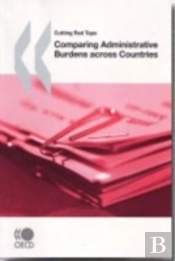 Cutting Red Tape Comparing Administrative Burdens Across Countries