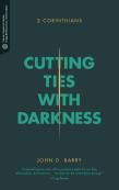 Cutting Ties With Darkness