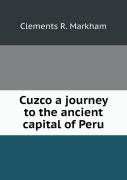 Cuzco A Journey To The Ancient Capital Of Peru