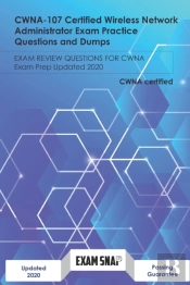 Cwna-107 Certified Wireless Network Administrator Exam Practice Questions And Dumps