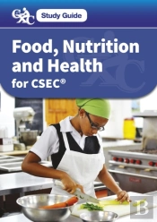 Cxc Study Guide: Food, Nutrition And Health For Csec(R)