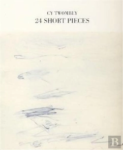 Bertrand.pt - Cy Twombly 24 Short Pieces /Anglais/Allemand