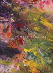 Cy Twombly  Paradise /Anglais