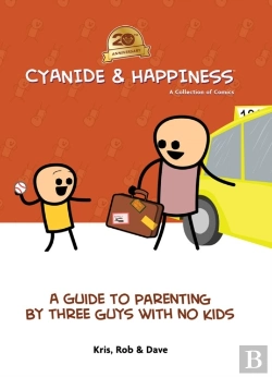 Bertrand.pt - Cyanide & Happiness: A Guide To Parenting By Three Guys With No Kids