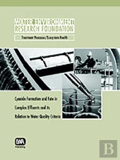 Cyanide Formation And Fate In Complex Effluents And Its Relation To Water Quality Criteria