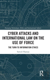Cyber Attacks And International Law On The Use Of Force
