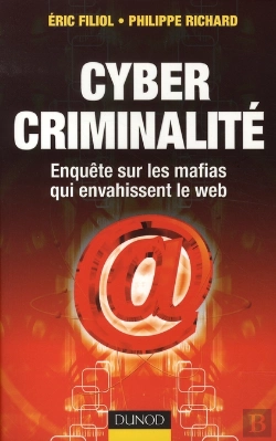 Bertrand.pt - Cyber Criminalité ; Enquête Sur Les Mafias Qui Envahissent Le Web