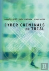 Cyber Criminals On Trial