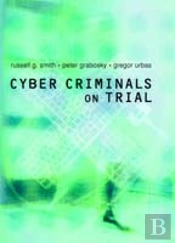 Cyber Criminals On Trial