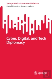 Cyber, Digital, And Tech Diplomacy