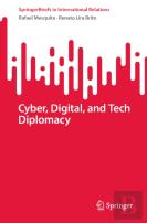 Cyber, Digital, And Tech Diplomacy