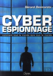 Cyber Espionnage Ou Comment Tout Le Monde Epie Tout Le Monde !