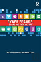 Cyber Frauds, Scams And Their Victims