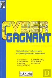 Cyber Gagnant ; Technologie, Cyberespace Et Developpement Personnel