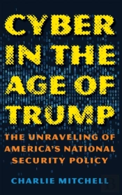 Cyber In The Age Of Trump