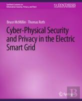 Cyber-Physical Security And Privacy In The Electric Smart Grid