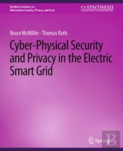 Cyber-Physical Security And Privacy In The Electric Smart Grid