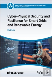 Cyber-Physical Security And Resilience For Smart Grids And Renewable Energy